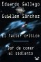 [Unicorp 05] • El factor crítico / Dar de comer al sediento